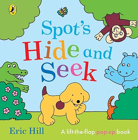 Spot's Hide and Seek, A Pop-Up Book by Eric Hill