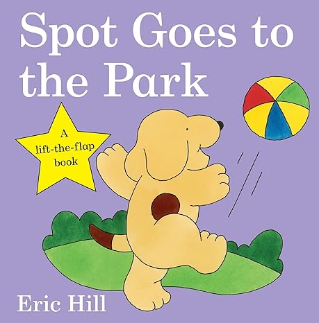 Spot Goes to the Park, Book by Eric Hill